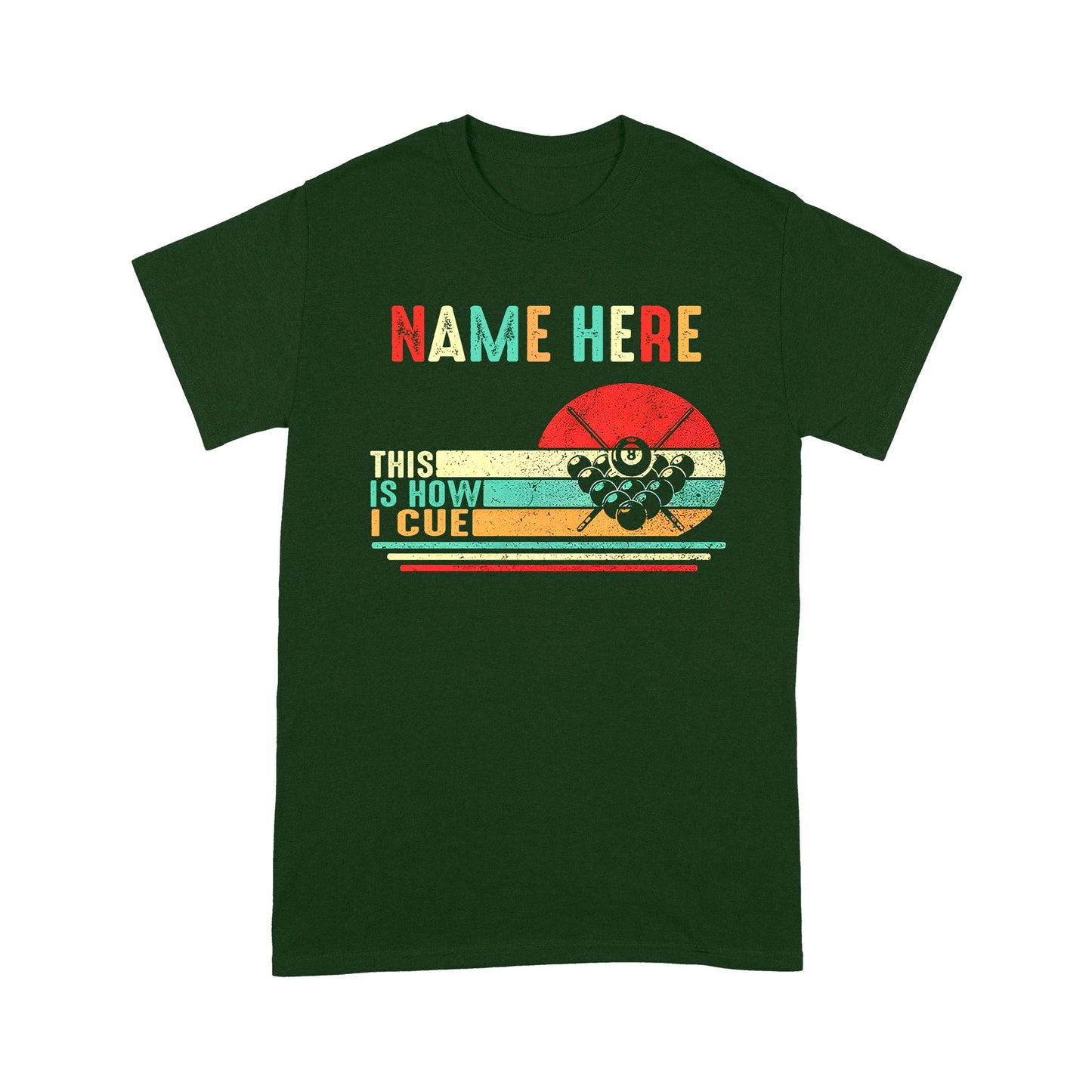 Funny Retro Billiard T-Shirts This Is How I Cue Custom Billiard Lover Shirts, Gifts For Pool Players TDM3934
