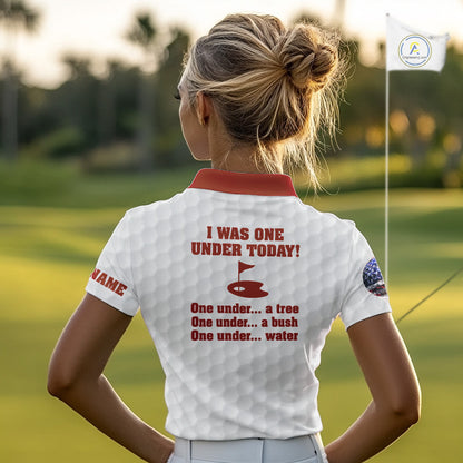 Funny Women golf polo shirts Red and white custom I was one under today, under a tree, bush, water NQS11637