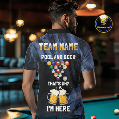 Pool And Beer That's Why I'm Here Billiard Shirt For Men Custom Funny Billiard Team Jersey TDM4831