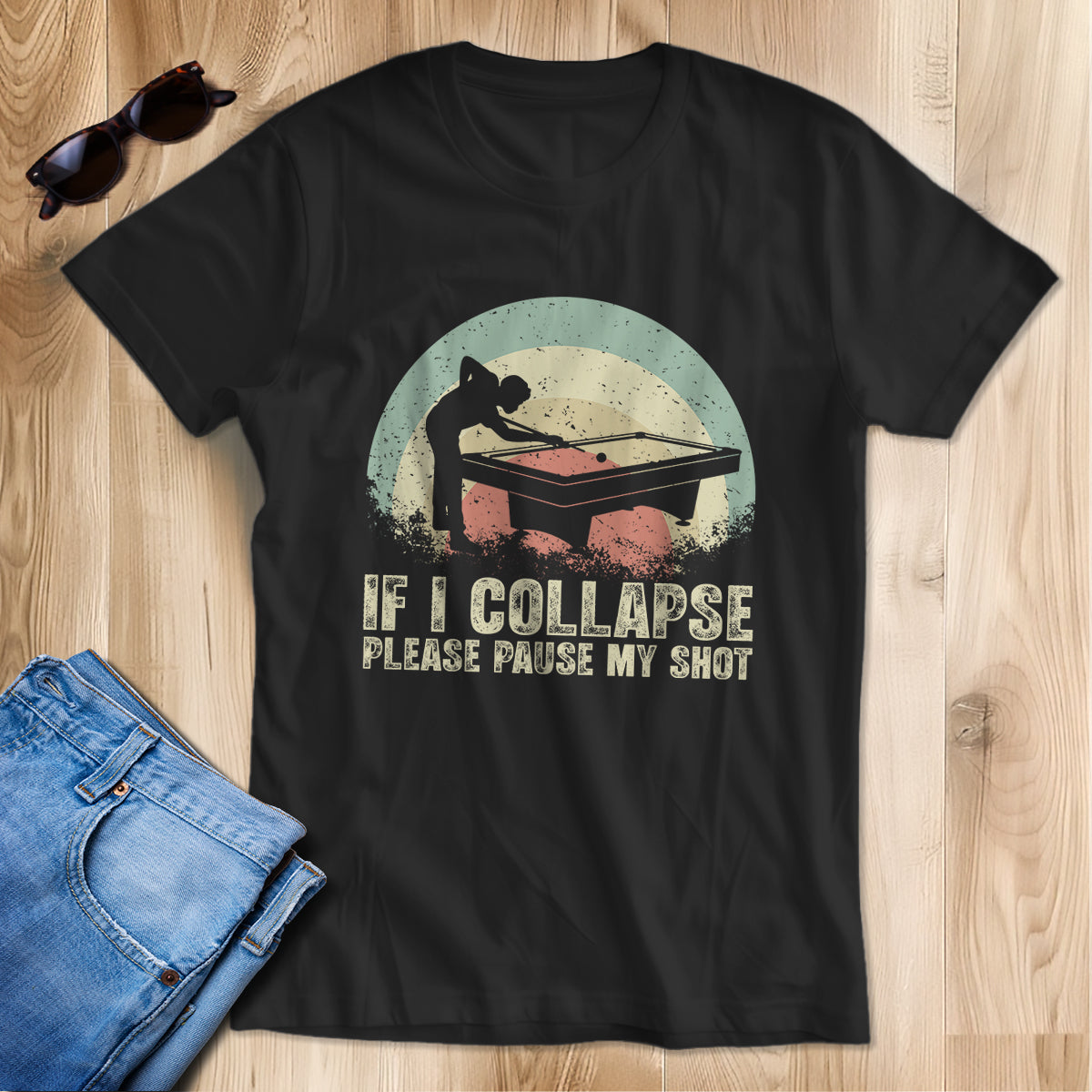 Funny Retro Billiard Shirts If I Collapse Please Pause My Shot T-Shirts, Gifts For Pool Player TDM3943