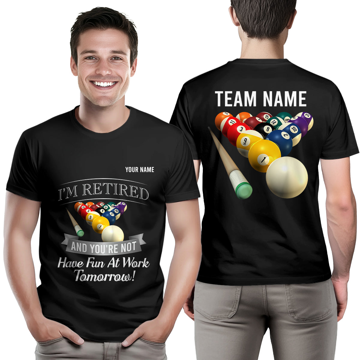 Funny Billiard T-Shirts I'M Retired And You're Not Custom Pool Player Gifts, Billiard Lover Shirts TDM3933
