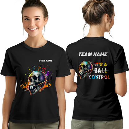 It's A Ball Control Funny Colorful Skull Billiard T-Shirts Custom 8 Ball Pool Shirt For Team Player TDM3919