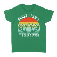 Load image into Gallery viewer, Sorry I can't It's deer season funny vintage hunting deer horn shirt D06 NQS2520 Standard Women's T-shirt