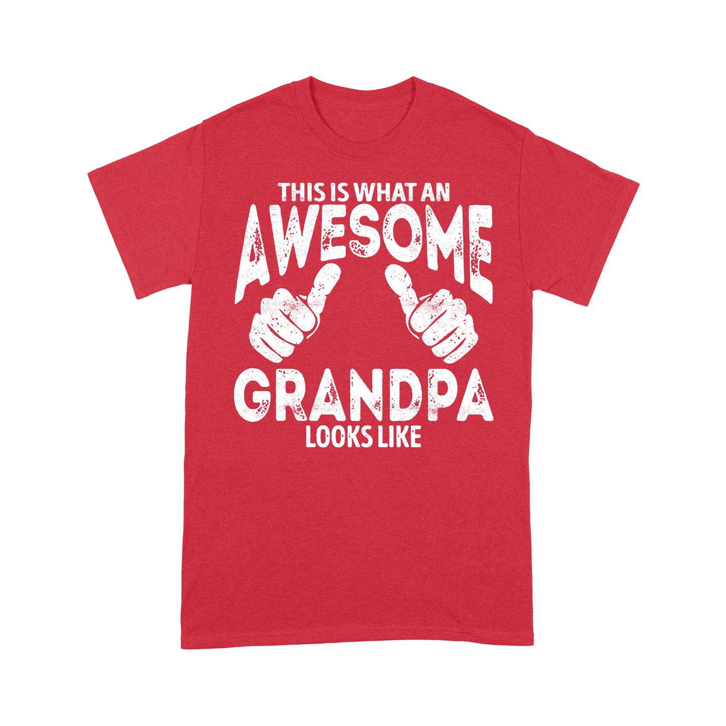 This is what an Awesome Grandpa Looks Like, Grandfather Gift, gift for grandpa D06 NQS1334 - Standard T-shirt