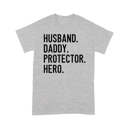 Funny Shirt for Men, gift for husband, Husband. Daddy. Protector. Hero. D07 NQS1300 - T-shirt