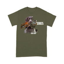 Load image into Gallery viewer, My dog gets my groceries, what does your dog do? Funny hunting Tshirt FSD4061D06