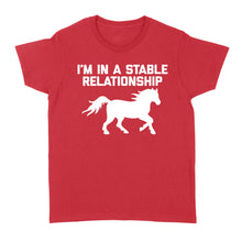 Load image into Gallery viewer, Funny "I'm In A Stable Relationship" T-Shirt for Women - FSD1112