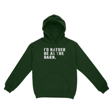 Load image into Gallery viewer, I'd Rather Be At The Barn, Gift For Horse Owner, Horse Trainer, Country Farm Girl Shirt D02 NQS2803 - Standard Hoodie