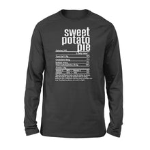 Load image into Gallery viewer, Sweet potato pie nutritional facts happy thanksgiving funny shirts - Standard Long Sleeve