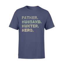 Load image into Gallery viewer, Father Husband Hunter Hero Father's Day Gift - Father &amp; Hunter T-shirt Gift - FSD61