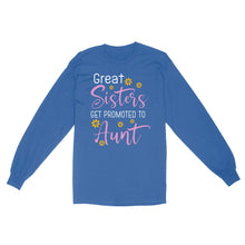 Load image into Gallery viewer, Mother's Day Gifts For Aunts - Great Sisters Get Promotion To Aunts Cotton Shirts For Aunts - Standard Long Sleeve