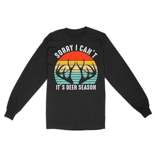 Sorry I can't It's deer season funny vintage hunting deer horn shirt D06 NQS2520 Standard Long Sleeve