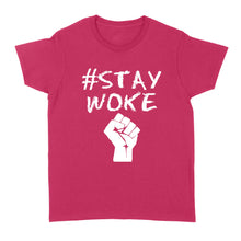 Load image into Gallery viewer, Hashtag stay woke shirt - #Stay woke - Standard Women's T-shirt