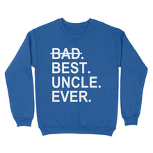 Load image into Gallery viewer, Father's Day Craft Ideas For Uncle, Matching Family Shirt - Best Uncle Ever, Shirts Ideas - Standard Crew Neck Sweatshirt