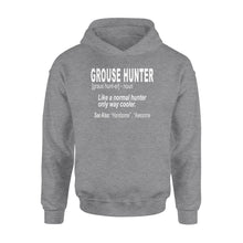 Load image into Gallery viewer, Grouse hunter "Like a normal hunter only way cooler"- Hunting Hoodie for Bird Hunters - FSD1120