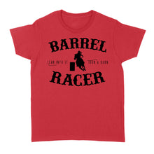 Load image into Gallery viewer, Barrel Racer Turn &amp; Burn Lean Into It, horse riding shirts, funny horse shirt D06 NQS3108 Women's T-shirt