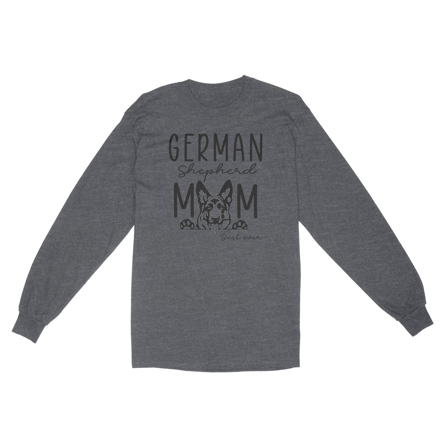 Womens German Shepherd Mom Best Ever Shirt Funny Dog Mom Gift Smiling Dog Standard Long Sleeve FSD2366D08