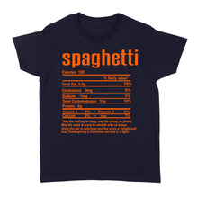 Load image into Gallery viewer, Spaghetti nutritional facts happy thanksgiving funny shirts - Standard Women's T-shirt