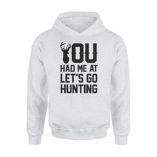 Load image into Gallery viewer, You had me at let's go hunting - Standard Hoodie