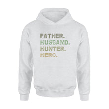 Load image into Gallery viewer, Father Husband Hunter Hero Father's Day Gift - Father &amp; Hunter Hoodie Gift - FSD61