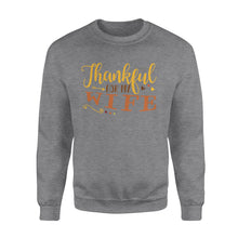 Load image into Gallery viewer, Thankful for my wife thanksgiving gift for him - Standard Crew Neck Sweatshirt