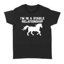 Load image into Gallery viewer, Funny "I'm In A Stable Relationship" T-Shirt for Women - FSD1112