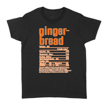 Load image into Gallery viewer, Gingerbread nutritional facts happy thanksgiving funny shirts - Standard Women's T-shirt