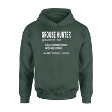 Load image into Gallery viewer, Grouse hunter "Like a normal hunter only way cooler"- Hunting Hoodie for Bird Hunters - FSD1120