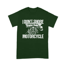 Load image into Gallery viewer, I Don't Snore I Dream I'm Motorcycle - Biker Men T-shirt, Cool Cruiser Rider Shirt for Dad, Grandpa, Husband| NMS10