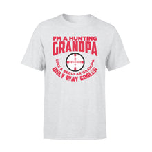 Load image into Gallery viewer, Funny Mens Grandpa Hunting Gift Shirt I'm A Hunting Grandpa Like Normal Grandpa But Much Cooler T-shirt - FSD13