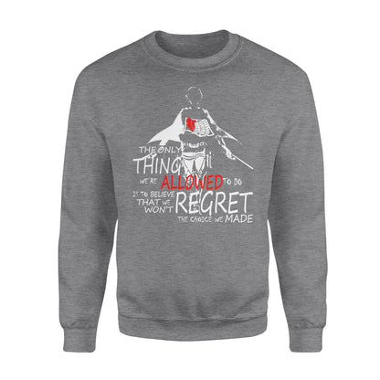 Attack On Titan T Shirt - The Only Thing - Standard Crew Neck Sweatshirt